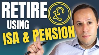 How to RETIRE using an ISA & PENSION tax efficiently // UK Pension & ISA