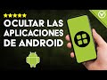 Cómo Puedo OCULTAR APLICACIONES en Android: Esconder Apps y Mejorar la Privacidad de tu Móvil 🔒​