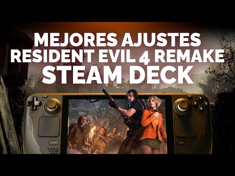 Mejores ajustes Resident Evil 4 Remake para Steam Deck 🪚