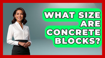 What Size Are Concrete Blocks? - Civil Engineering Explained