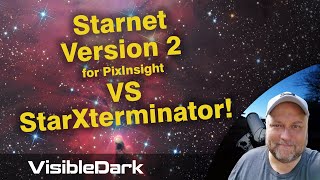 Starnet 2 for Pixinsight vs Star Xterminator. (How well does it work?)