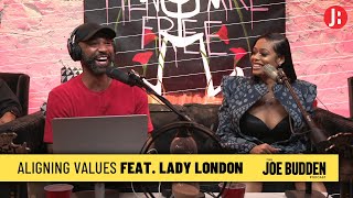 Patreon Exclusive | Aligning Values feat. Lady London | The Joe Budden Podcast