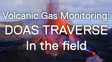Volcanic Gas Monitoring: DOAS traverse - In the field - Part 1