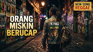 Download lagu Orang miskin berucap - King Monk || LAGU REGGAE VIRAL TIKTOK🔥🔥🔥🔥