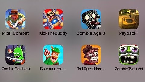 Pixel Combat, KickTheBuddy, Zombie (Age3+Catchers+Tsunami), Payback, TrollQuestHorror2, Bowmasters