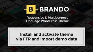 Brando WordPress Theme - Install and activate theme via FTP and import demo data