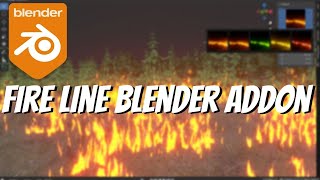 Creating Realistic Fire in Blender - Fire Line Blender Addon - Free Blender Addon