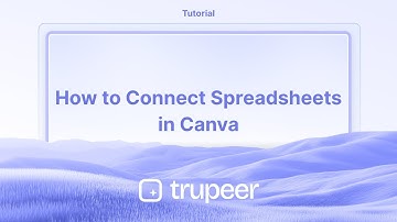 How to connect spreadsheets in Canva | Video made instantly with Trupeer.ai