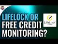 LifeLock vs Free Credit Monitoring What’s Better