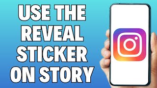 How To Use The Reveal Sticker on Instagram Story screenshot 5