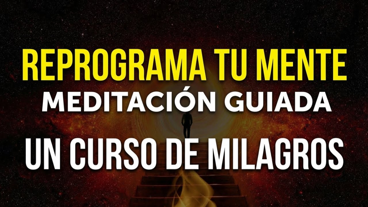 EL FIN DEL RUIDO MENTAL: Meditación de Reinicio Total (UCDM)