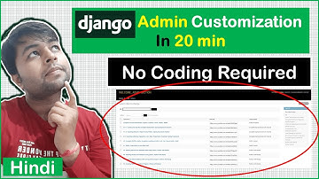 The simplest way of Customizing Django Admin in 20 min 💖| Django Admin Customizing | HINDI