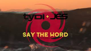 Tydi & Jes - Say The Word (Ciaran Mcauley Remix)