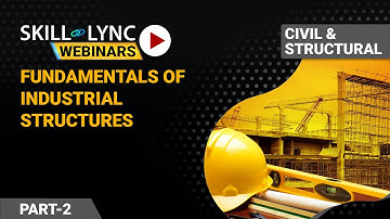Modelling & Analysis of Industrial Structures (Part - 2) | Civil Workshop