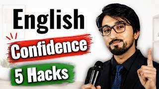 Speak English Confidently | 5 Confidence Hacks Every English Learner Needs | English Podcast
