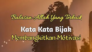 Balasan Allah Yang Terbaik - Kata Bijak Motivasi | Status WA Terbaru