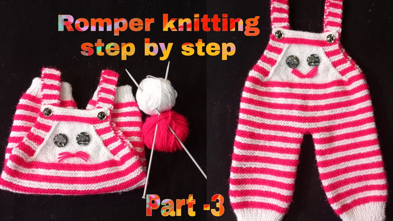 Romper knitting/0-6 month के baby के लिए रोमपर बुनने का step by step तरीका Part-3 #dongree #romper