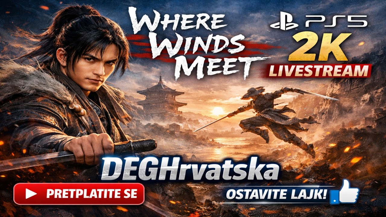 Where Winds Meet DVADESET TREČA EPIZODA /EP.23/DEGHrvatska/PS5 GamePlay