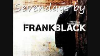 Video thumbnail of ""Sevendays" - Frank Black"