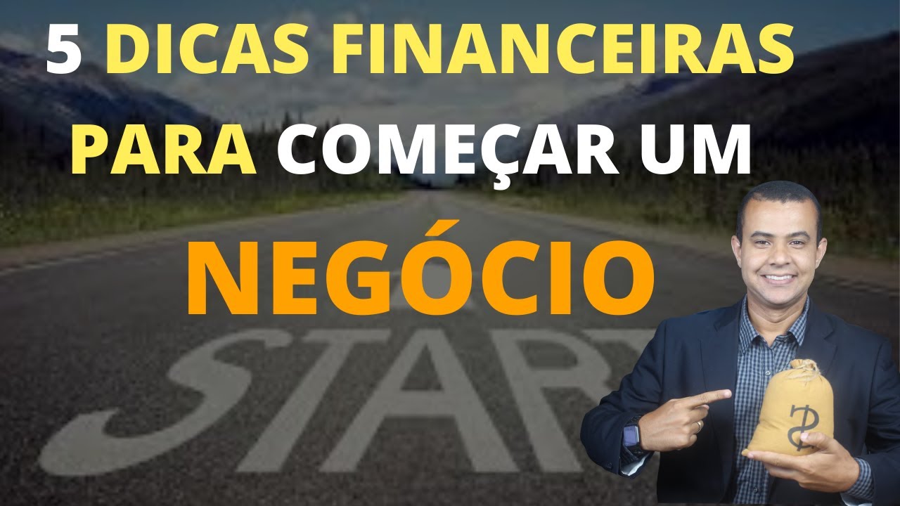 5 DICAS FINANCEIRAS PARA COMEÇAR UM NEGÓCIO |COMO ORGANIZAR AS FINANÇAS DA EMPRESA