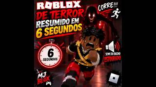 RESUMINDO ESSE JOGO DE TERROR EM 6 SEGUNDOS 💀😂 #roblox #shorts