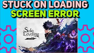 How To Fix Stuck on Loading Not Launching Issues in solo leveling arise