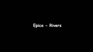 Epica - Rivers (lyrics)