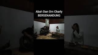 ABAH dan om charly bersenandung SHORTS