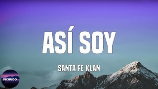 Santa Fe Klan - Así Soy  (Lyrics)