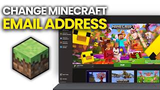 How to Change Email Address of Minecraft Account (2026)