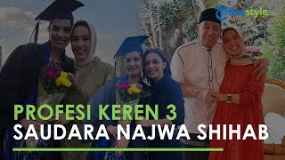 Ini Tiga Sosok Saudara Perempuan Najwa Shihab, Semua Punya Profesi Keren, Termasuk Nahla Shihab