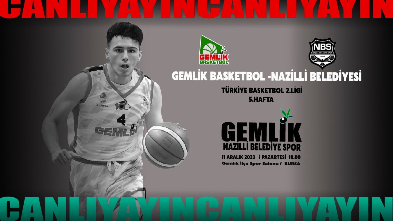 GEMLİK BASKETBOL - NAZİLLİ BELEDİYESPOR