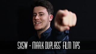 SXSW - Indie Film Tips From Mark Duplass - "The Cavalry Isn't Coming" & MORE