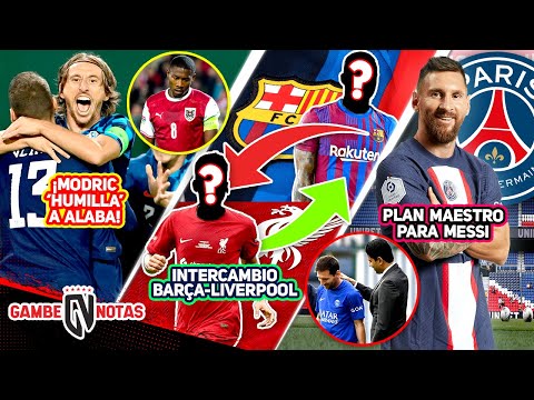 MODRIC HUMILLA a ALABA💥|TRUEQUE sorpresa BARÇA-LIVERPOOL😱|TREMENDO plan del PSG con MESSI