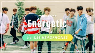 [8D HQ] Wanna One - Energetic [ USE HEADPHONES ] 🎧
