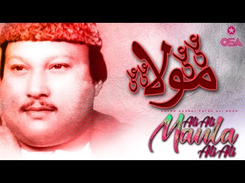 Ali Ali Maula Ali Ali Ustad Nusrat Fateh Ali Khan Official Version OSA Islamic 