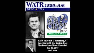 Eric Senich &quot;Bob Crane: Reloaded&quot; WATR Interview 7 26 17