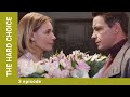 THE HARD CHOICE. Episode 3. Russian Series. Melodrama. English Subtitles