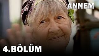 Annem 4. Bölüm - FULL Bölüm