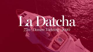La Datcha Superyacht 77M Damen Available For Charter With Edmiston