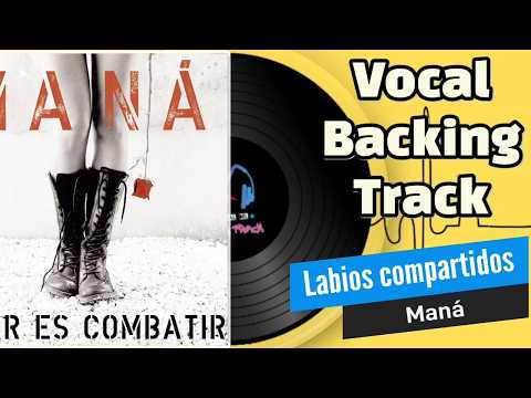 Labios compartidos (Sin voz) | Maná | Vocal Backing Track | Pista sin voz 