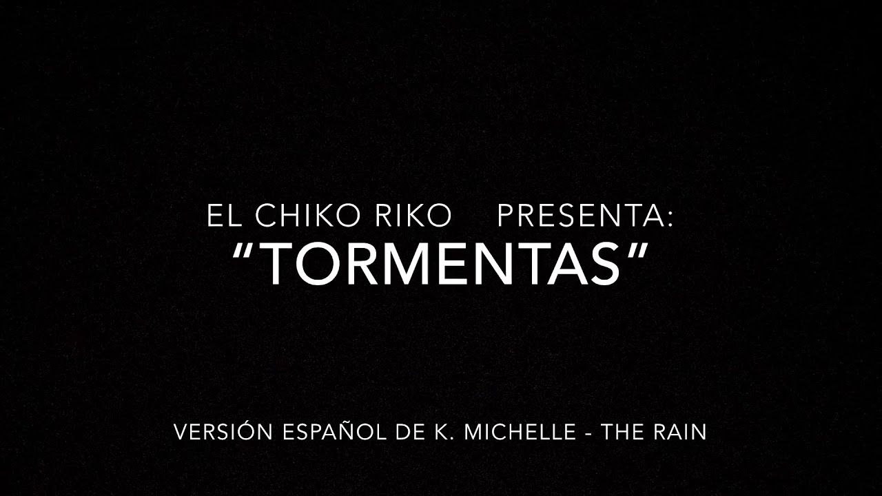 Tormentas (Spanish cover of K. Michelle - “The Rain”) [Con Letra ...