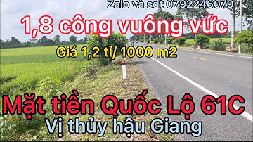 Mặt tiền Quốc Lộ 61C , 1,8 công giá 1,2 tỉ/ 1000 m2 , Vị Thanh Hậu Giang, LH 0792246079 gặp Long