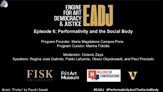 EADJ Episode 6: Performativity and the Social Body