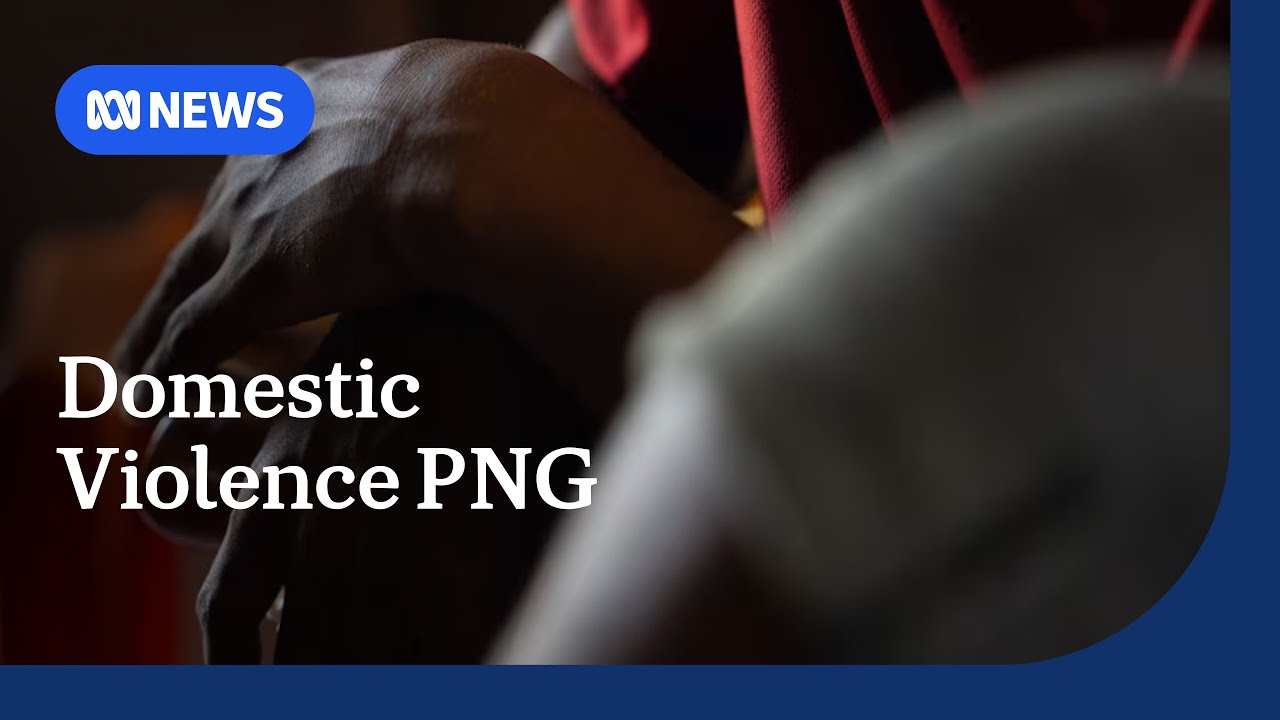 Papua New Guinea's worsening domestic violence crisis | ABC NEWS