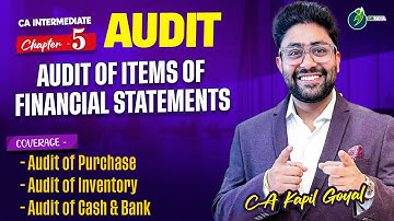 Audit of Item of FS -Purchase, Inventory, Cash & Bank| CA Inter Audit | CA Kapil Goyal