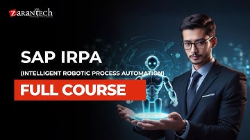 SAP iRPA (Intelligent Robotic Process Automation) Full Course | ZaranTech