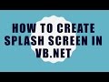 How to Create Splash Screen in VB.NET visual basic