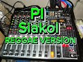 Pibysiakolreggae version edited by ailex love