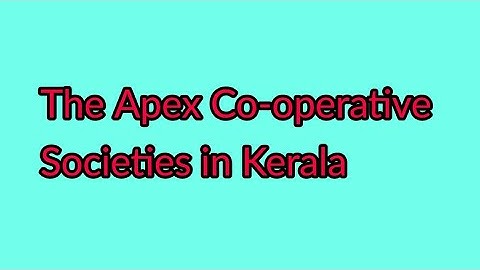 The Apex Co-operative Societies in kerala